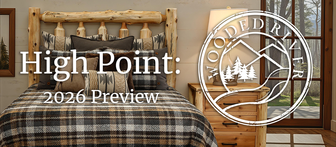 Come see Wooded River's 2026 line-up at High Point Market